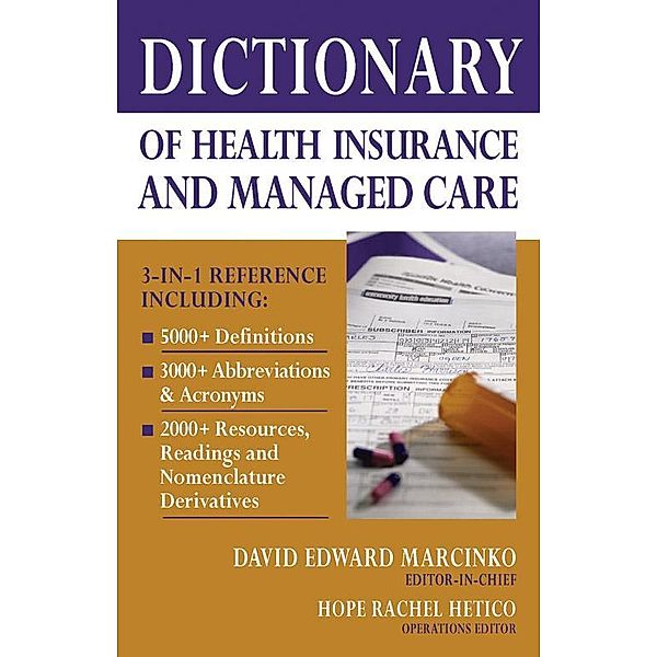 Dictionary of Health Insurance and Managed Care