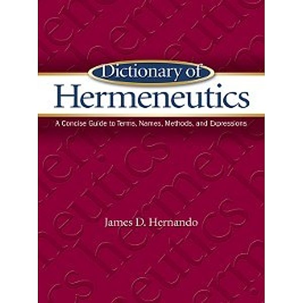 Dictionary of Hermeneutics, James Hernando