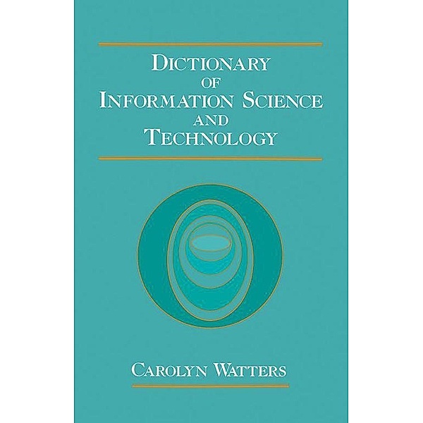 Dictionary of Information Science and Technology, Carolyn Watters
