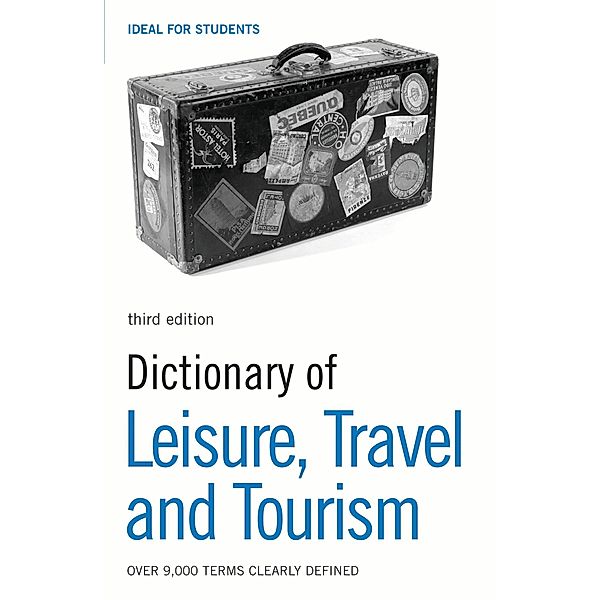 Dictionary of Leisure, Travel and Tourism, Bloomsbury Publishing