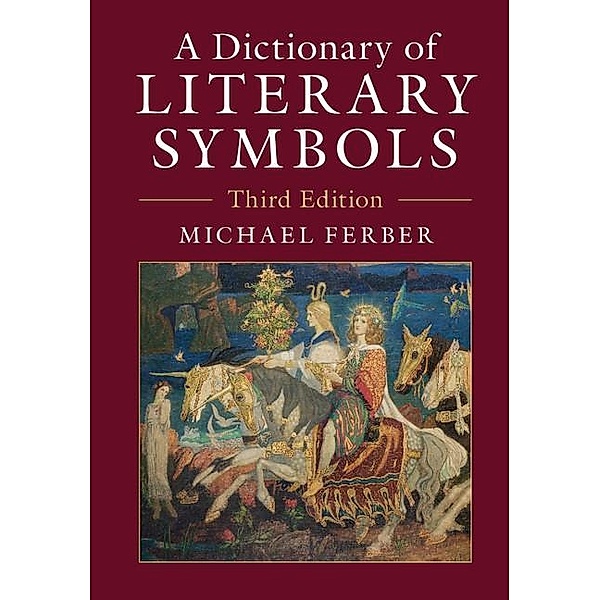 Dictionary of Literary Symbols, Michael Ferber