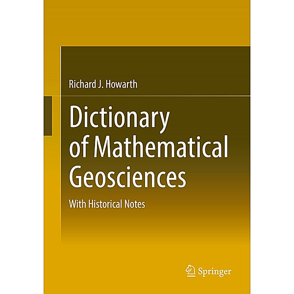 Dictionary of Mathematical Geosciences, Richard J. Howarth
