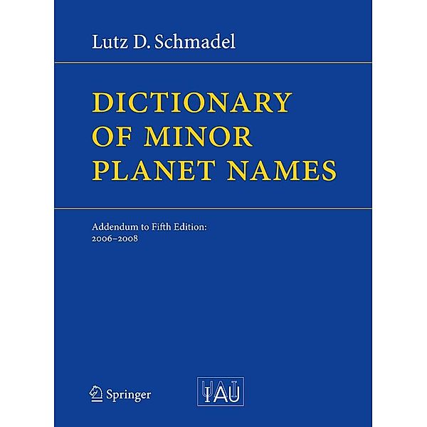 Dictionary of Minor Planet Names, Lutz D. Schmadel