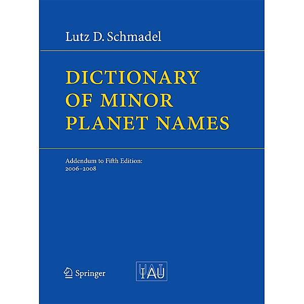 Dictionary of Minor Planet Names, Lutz D. Schmadel