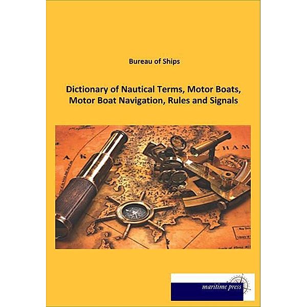 Dictionary of Nautical Terms, Motor Boats, Motor Boat Navigation, Rules and Signals, Bureau of Ships