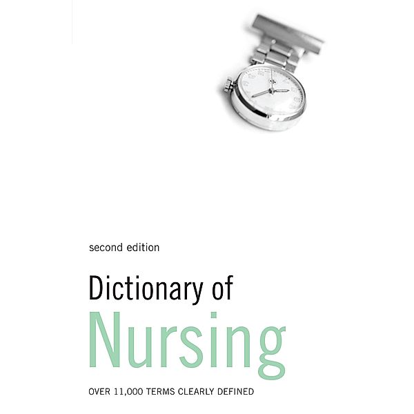 Dictionary of Nursing, Bloomsbury Publishing