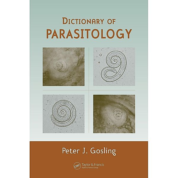 Dictionary of Parasitology, Peter J. Gosling