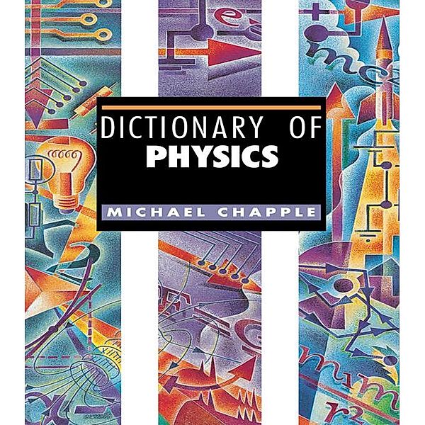 Dictionary of Physics, Michael Chapple