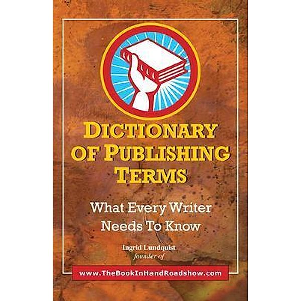 Dictionary of Publishing Terms, Ingrid Lundquist