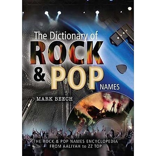 Dictionary of Rock and Pop Names, Mark Beech