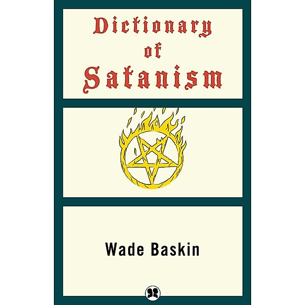 Dictionary of Satanism, Wade Baskin