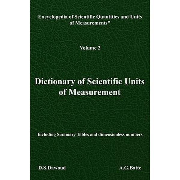 Dictionary of Scientific Units of Measurement - Volume II, D. S. Dawoud, A. G. Batte