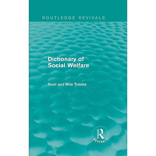 Dictionary of Social Welfare, Noel W Timms, Rita Timms