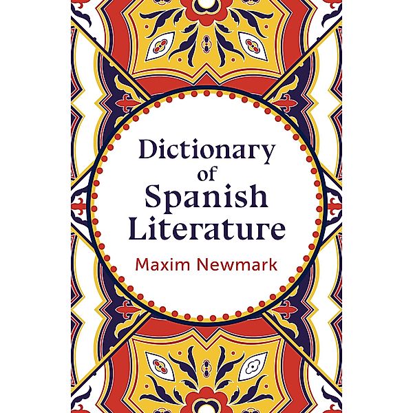Dictionary of Spanish Literature, Maxim Newmark