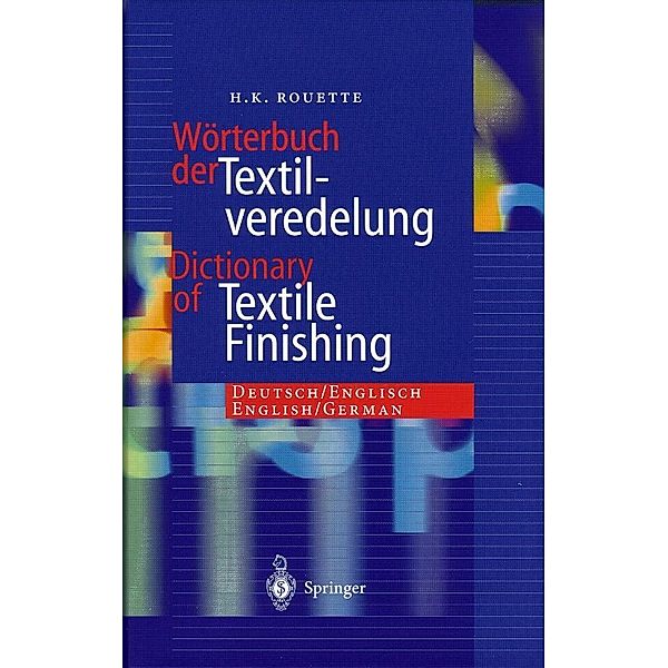 Dictionary of Textile Finishing, H. -K. Rouette