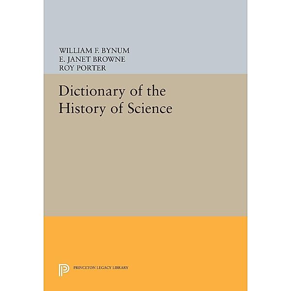 Dictionary of the History of Science / Princeton Legacy Library Bd.533