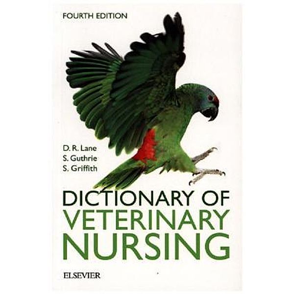 Dictionary of Veterinary Nursing, Denis R. Lane, Sue Guthrie, Sian Griffith