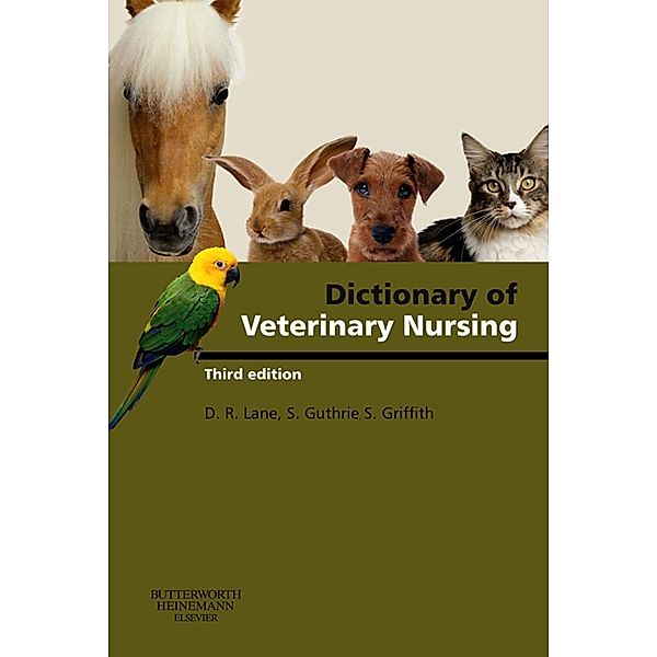 Dictionary of Veterinary Nursing E-Book, Denis Richard Lane, Sue Guthrie, Sian Griffith