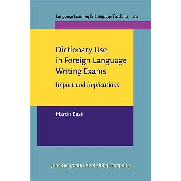 Dictionary Use in Foreign Language Writing Exams, Martin East
