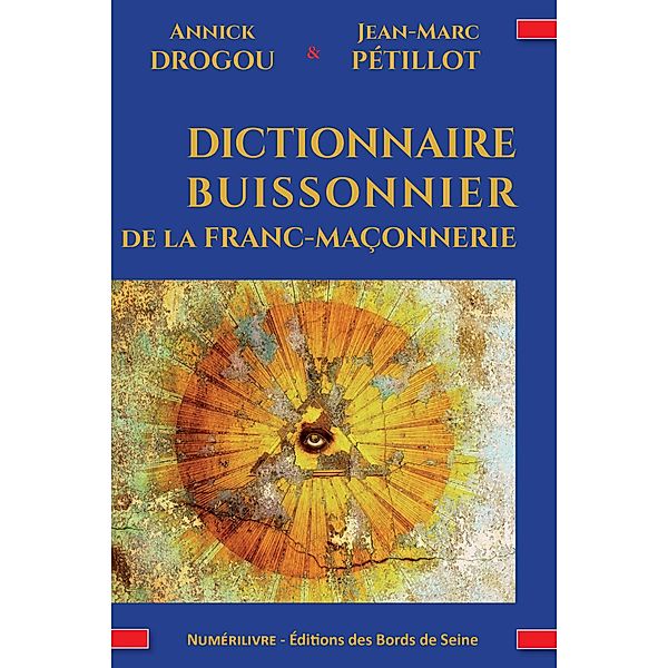 Dictionnaire buissonnier de la franc-maçonnerie, Annick Drogou