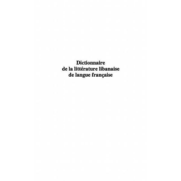 DICTIONNAIRE DE LA LITTERATURELIBANAISE DE LANGUE FRANCAISE / Hors-collection, Zein Ramy