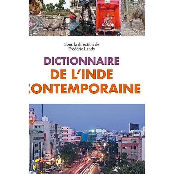 Dictionnaire de l'Inde contemporaine / Géographie