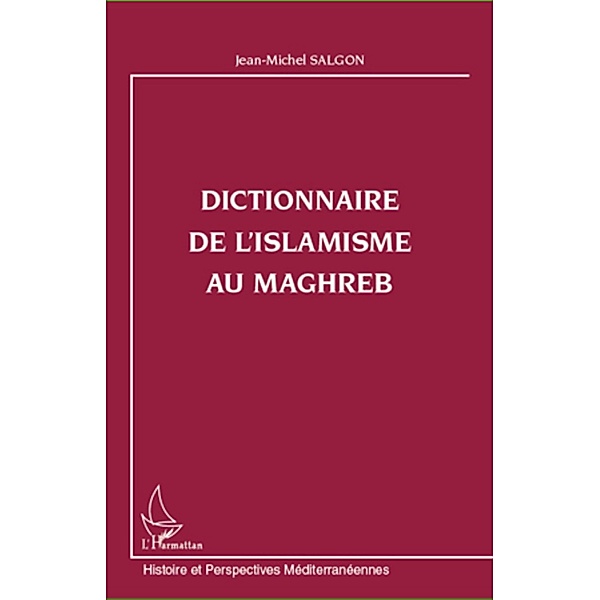 Dictionnaire de l'islamisme au Maghreb, Salgon Jean-Michel Salgon