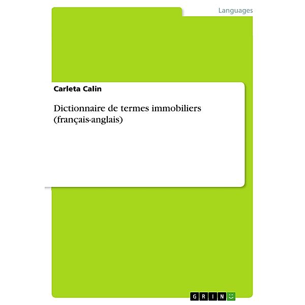 Dictionnaire de termes immobiliers (français-anglais), Carleta Calin