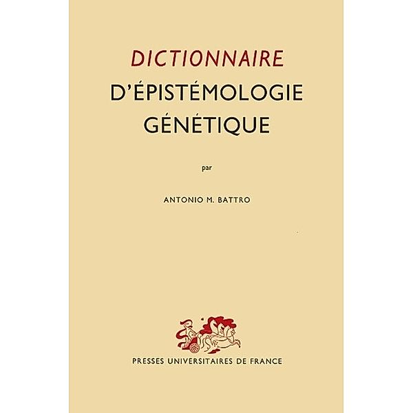 Dictionnaire D'épistémologie Génétique, A. M. Battro