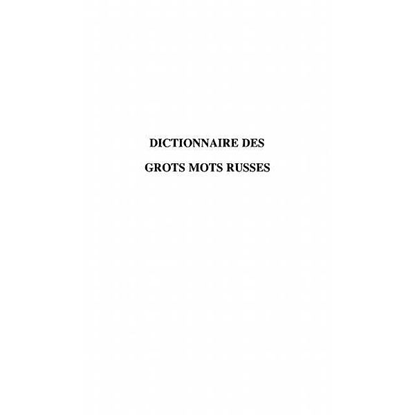 Dictionnaire des gros mots russes / Hors-collection, Le Guevellou Francois