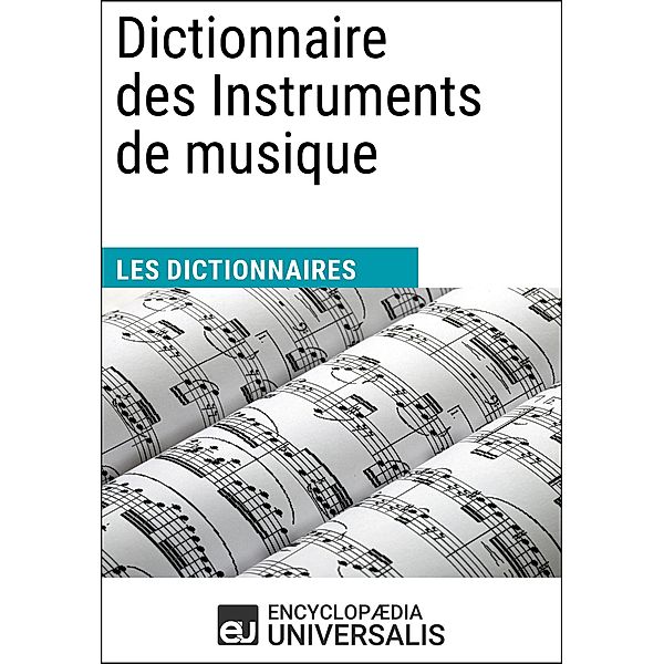 Dictionnaire des Instruments de musique, Encyclopaedia Universalis