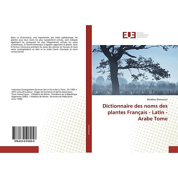 Dictionnaire des noms des plantes Français - Latin - Arabe Tome, Belabbas Ghernaout