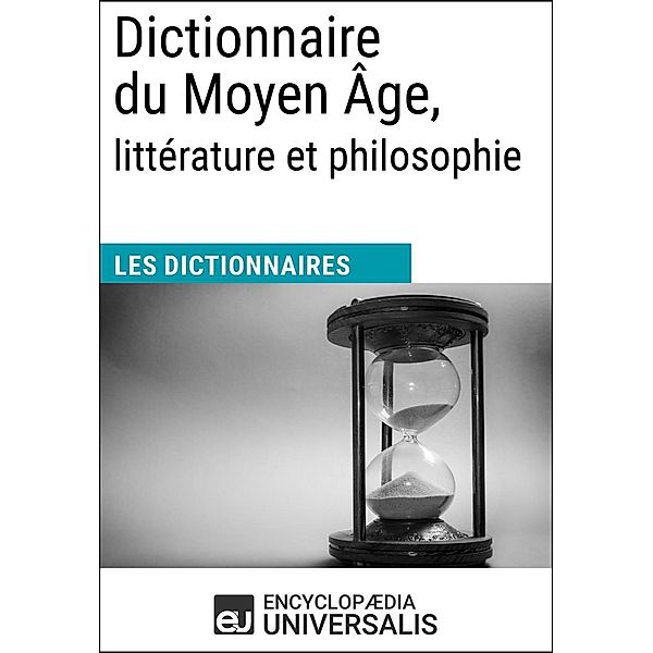 Dictionnaire du Moyen Âge, littérature et philosophie, Encyclopaedia Universalis