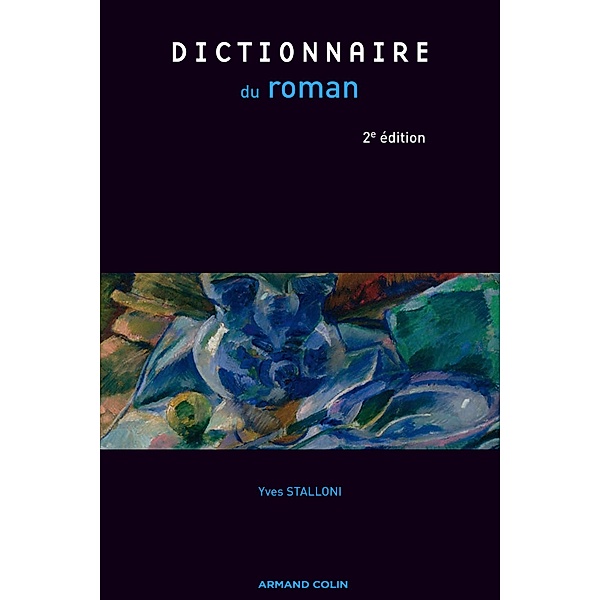 Dictionnaire du roman / Lettres, Yves Stalloni