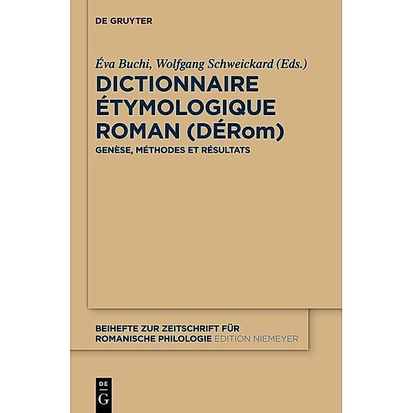 Dictionnaire Étymologique Roman (DÉRom) / Beihefte zur Zeitschrift für romanische Philologie Bd.381