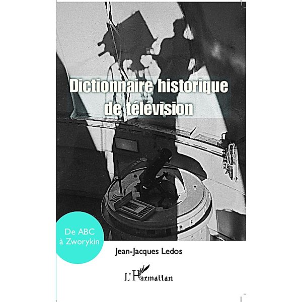 Dictionnaire historique de television, Ledos Jean-Jacques Ledos