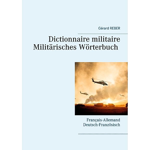 Dictionnaire militaire, Gérard REBER