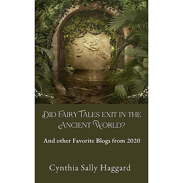 Did Fairy Tales Exist in the Ancient World?, Cynthia Sally Haggard