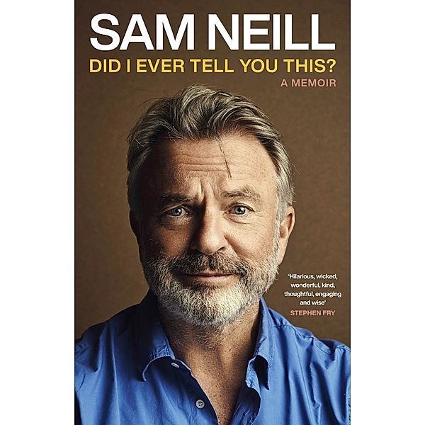 Did I Ever Tell You This?, Sam Neill