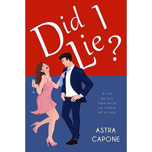 Did I Lie? (Fool Me Once, #1) / Fool Me Once, Astra Capone