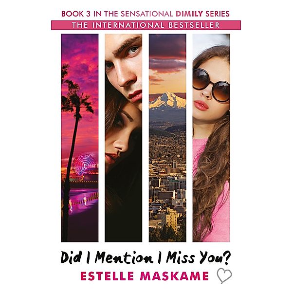 Did I Mention I Miss You? (The DIMILY Series) / DIMILY Series Bd.3, Estelle Maskame