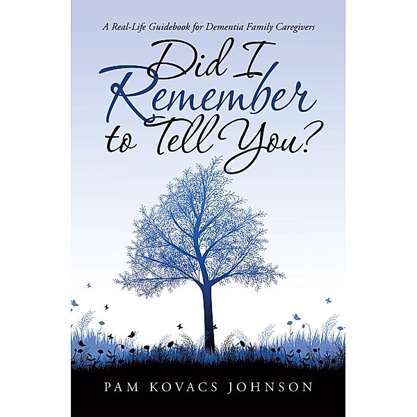 Did I Remember to Tell You?, Pam Kovacs Johnson