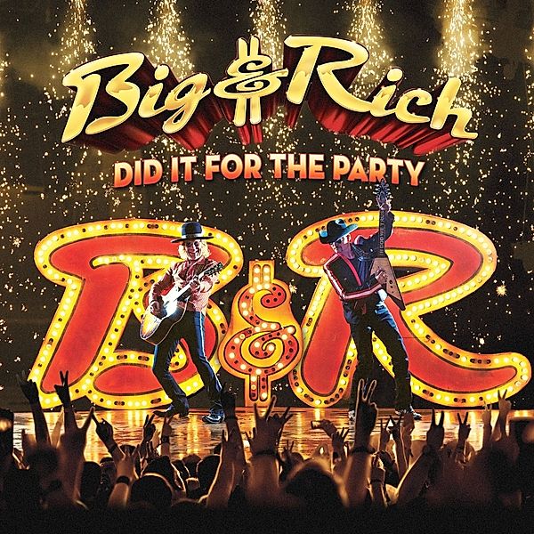 Did It For The Party, Big & Rich