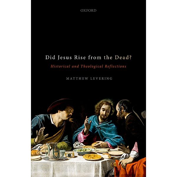 Did Jesus Rise from the Dead?, Matthew Levering