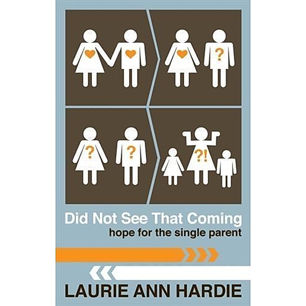 Did Not See That Coming, Laurie Ann Hardie