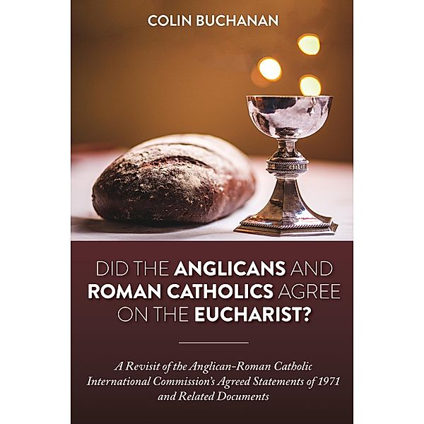 Did the Anglicans and Roman Catholics Agree on the Eucharist?, Colin Buchanan