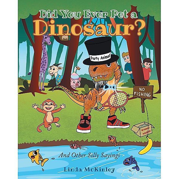 Did You Ever Pet a Dinosaur?, Linda Mckinley