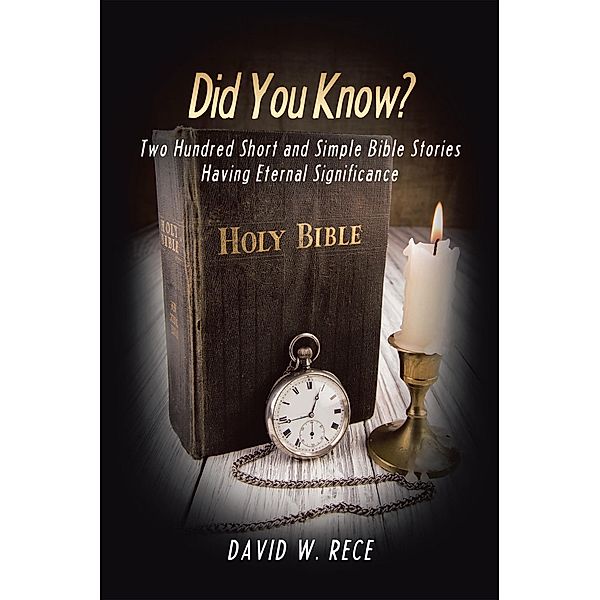 Did You Know?, David W. Rece