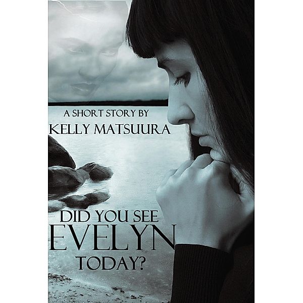 Did You See Evelyn Today?, Kelly Matsuura