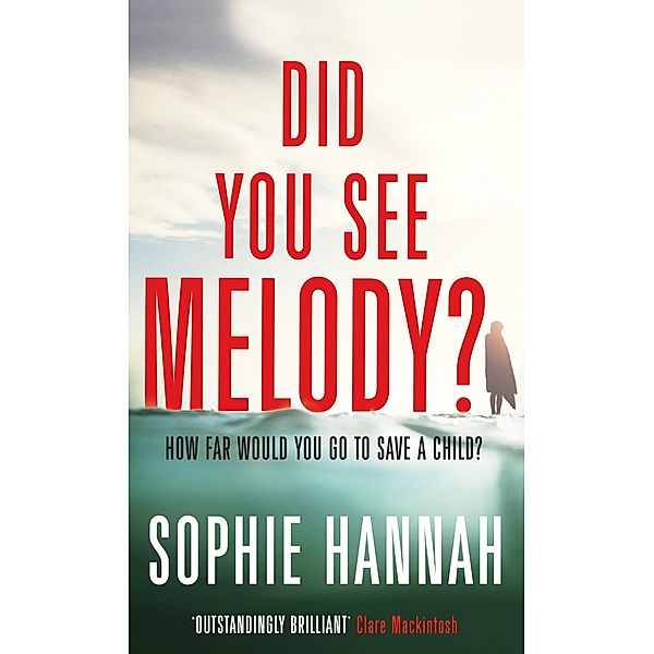 Did You See Melody?, Sophie Hannah